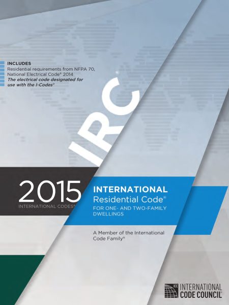 2015 ICC International Residential Code for One- and Two-Family Dwellings